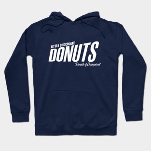 Little Chocolate Donuts - "Donuts of Champions" Hoodie